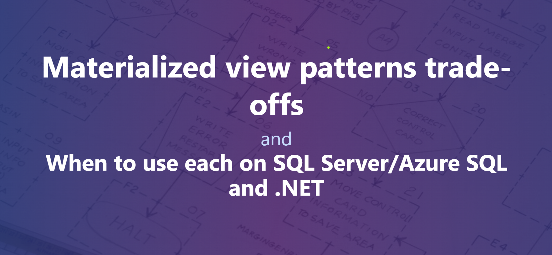 Materialized view patterns, trade-offs, and when to use each on SQL Server/Azure SQL and .NET