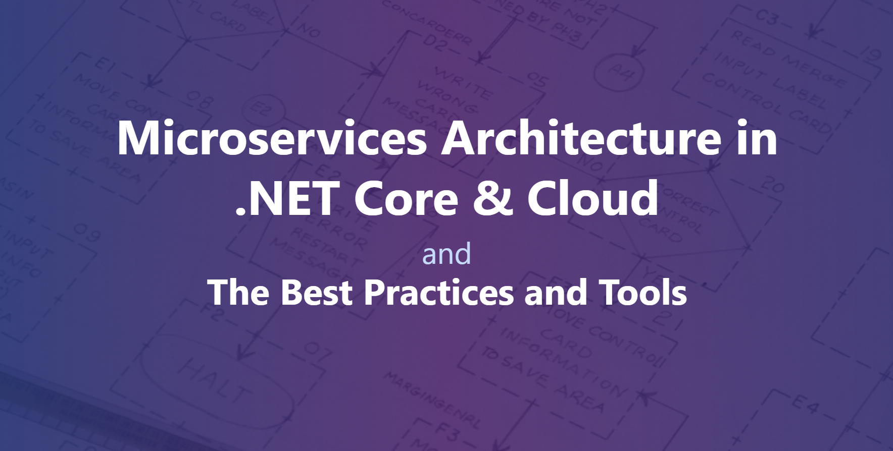 Comprehensive Guide to Microservices Architecture in .NET Core, Cloud and Azure